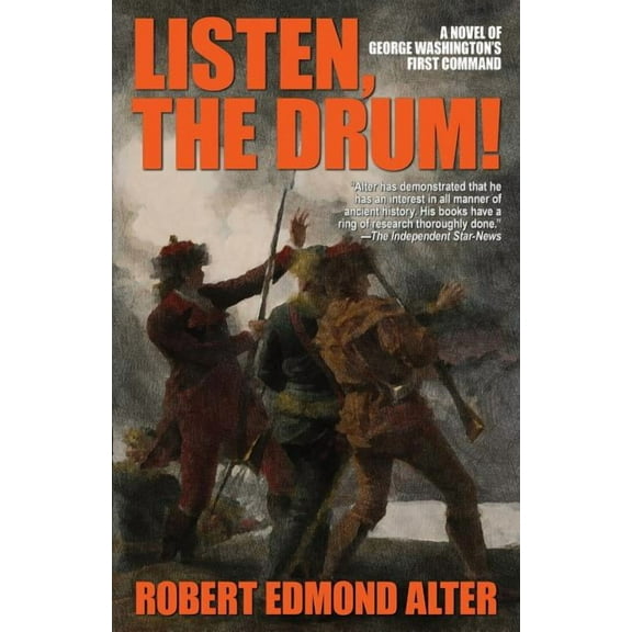 Listen, the Drum!: A Novel of Washington's First Command, (Paperback)