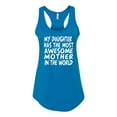 thumbnail image 2 of My Daughter Has The Most Awesome Mother Mother's Day Ladies Racerback Tank Top, Turquoise, Large, 2 of 3