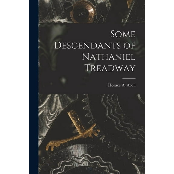 Some Descendants of Nathaniel Treadway, (Paperback)