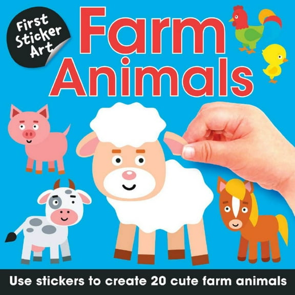 First Sticker Art: Farm Animals: Use Stickers to Create 20 Cute Farm Animals (Paperback)