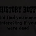 thumbnail image 3 of CafePress - History Buff I'd Find You More Interesting If You - Men's Classic Graphic Cotton T-Shirt, 3 of 4