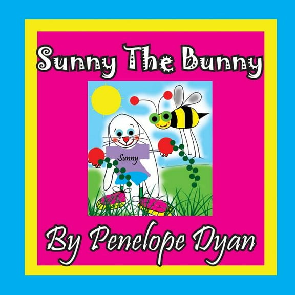 Sunny The Bunny, (Paperback)