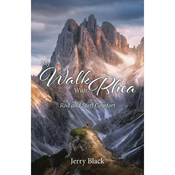 My Walk With Rhea: Rod and Staff Comfort, (Paperback)
