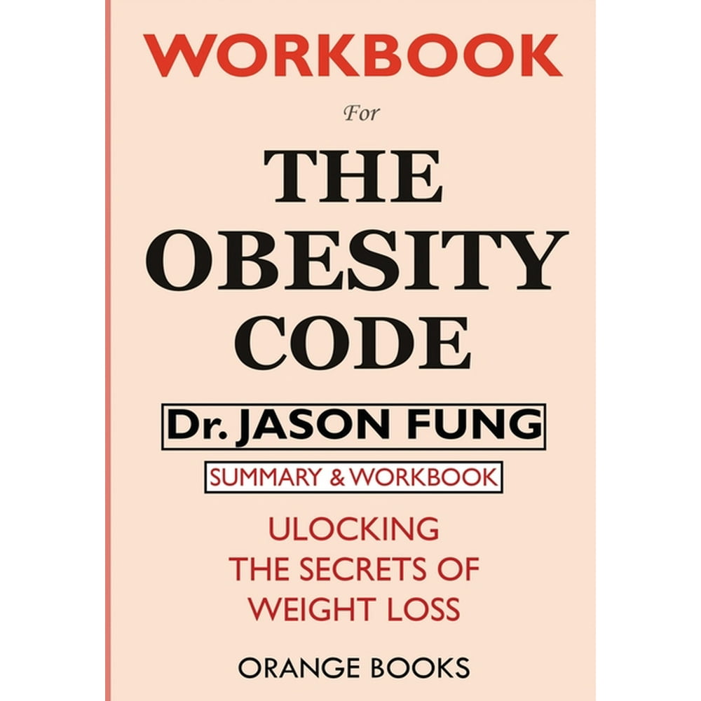 WORKBOOK For The Obesity Code Unlocking the Secrets of Weight Loss