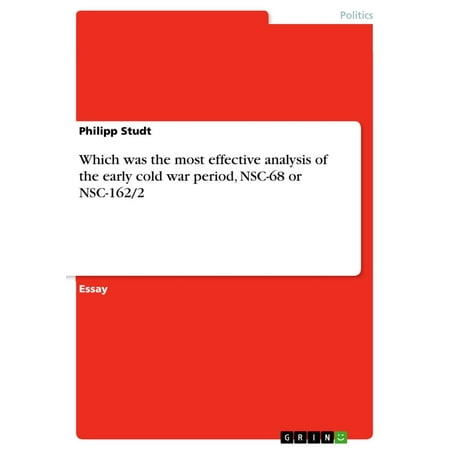 Early Dynastic Period - Which was the most effective analysis of the early cold war period, NSC-68 or NSC-162/2 - eBook