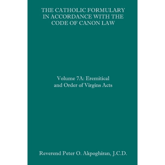 The Catholic Formulary in Accordance with the Code of Canon Law (Paperback)
