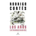 thumbnail image 1 of Los años extraordinarios LITERATURA RANDOM HOUSE Pasta Blanda, 1 of 2