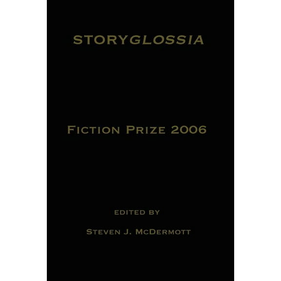 Storyglossia Fiction Prize 2006