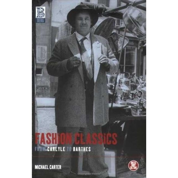 Dress, Body, Culture Fashion Classics from Carlyle to Barthes, (Paperback)