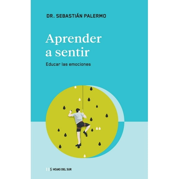 Aprender a Sentir: Educar Las Emociones, (Paperback)