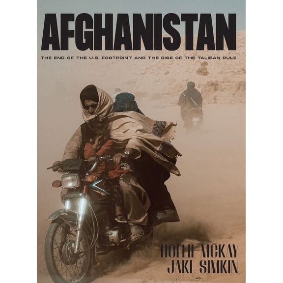 Afghanistan: The End of the U.S. Footprint and the Rise of the Taliban Rule, (Hardcover)