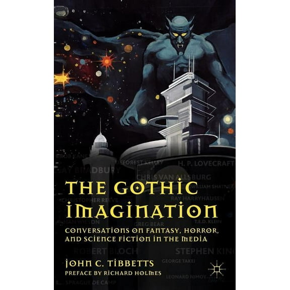 The Gothic Imagination: Conversations on Fantasy, Horror, and Science Fiction in the Media, (Hardcover)