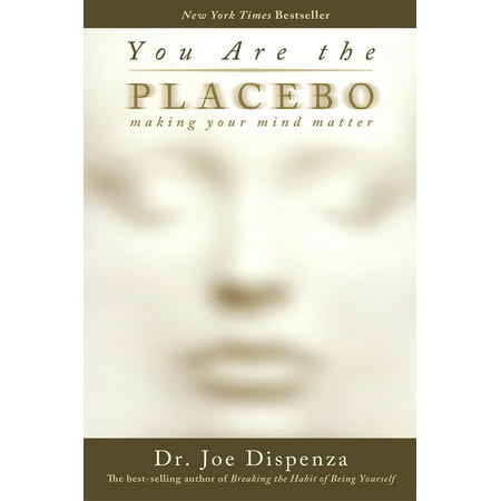 You Are the Placebo : Making Your Mind Matter (The Best Of Placebo)