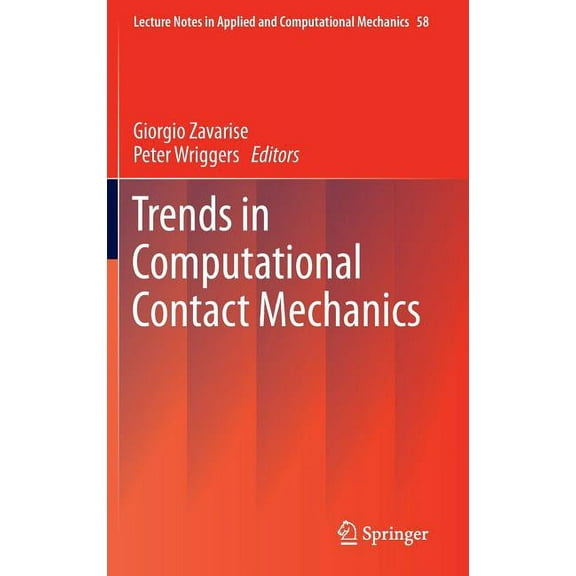 Lecture Notes in Applied and Computation Trends in Computational Contact Mechanics, Book 58, (Hardcover)