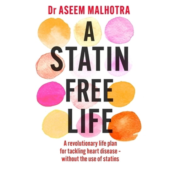 Pre-Owned A Statin-Free Life (Paperback) 1529354102 9781529354102