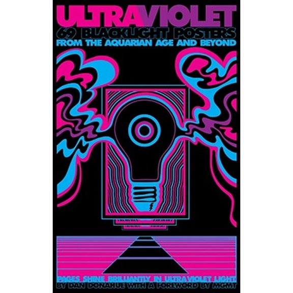 Pre-Owned Ultraviolet : 69 Classic Blacklight Posters from the Aquarian Age and Beyond (Paperback)