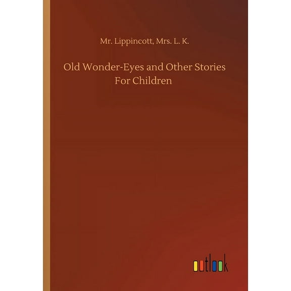 Old Wonder-Eyes and Other Stories For Children (Paperback)