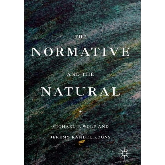 The Normative and the Natural, (Paperback)