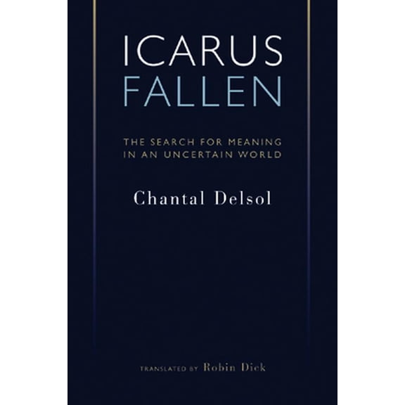 Pre-Owned Crosscurrents: Icarus Fallen : The Search for Meaning in an Uncertain World (Paperback)
