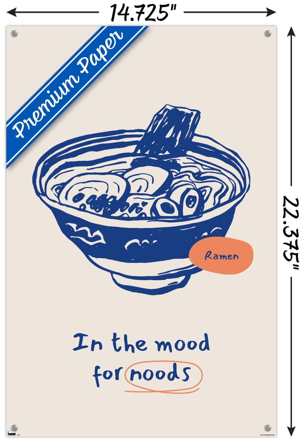 In The Mood For Noods Wall Poster with Push Pins, 14.725" x 22.375"