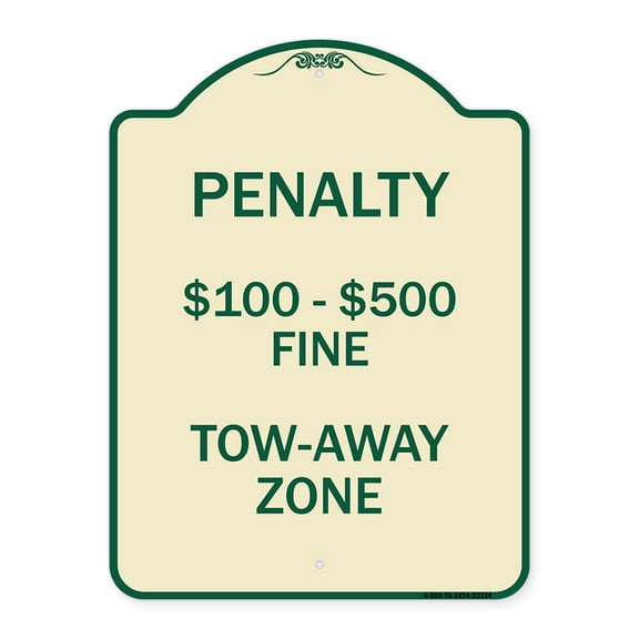 SignMission Designer Series Sign - Penalty $100-$500 Fine Tow-Away Zone | Tan & Green 18" x 24" Heavy-Gauge Aluminum Architectural Sign | Protect Your Business & Municipality | Made in