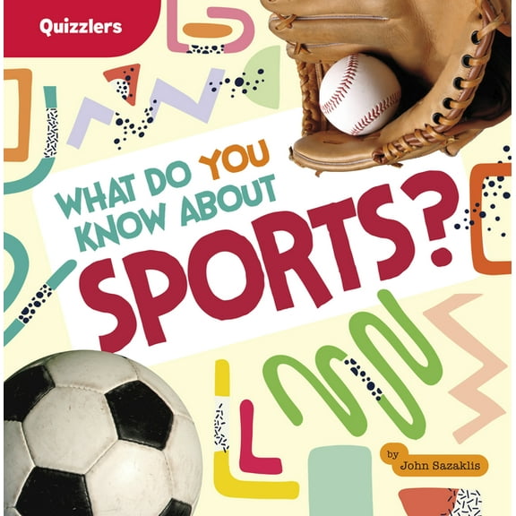 Quizzlers What Do You Know about Sports?, (Paperback)