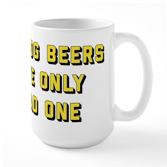 CafePress - In Dog Beers I've Only Ha - 15 oz Ceramic Large White Novelty Mug