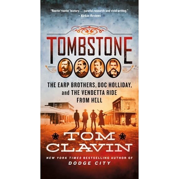 Pre-Owned Tombstone: The Earp Brothers, Doc Holliday, and the Vendetta Ride from Hell (Mass Market Paperback) 1250801559 9781250801555