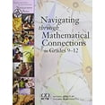thumbnail image 1 of Pre-Owned Navigating Through Mathematical Connections: Grades 9-12 (Principles And Standards for School Mathematics Navigations Series) (Paperback) 0873535766 9780873535762, 1 of 1