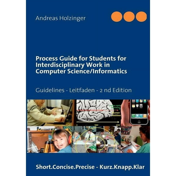 Process Guide for Students for Interdisciplinary Work in Computer Science/Informatics: Instructions Manual - Handbuch fÃ¼, (Paperback)