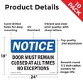 thumbnail image 2 of Door Must Remain Closed At All Times No Exceptions OSHA Notice Aluminum Sign 24 Inch x 18 Inch - 10 Pack, 2 of 8