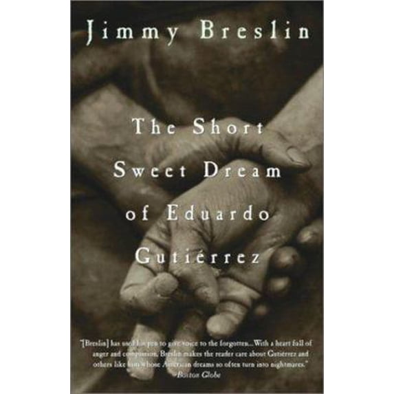 Pre-Owned The Short Sweet Dream of Eduardo Gutierrez (Paperback) 1400046823 9781400046829