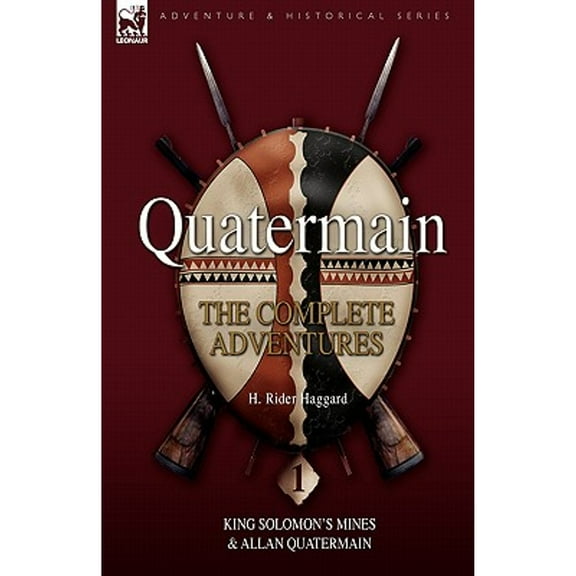 Quatermain: The Complete Adventures 1 King Solomon S Mines & Allan Quatermain (Paperback)