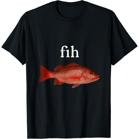 “Fih” Funny Misspelled Fish Meme, Simple Humor T-Shirt tee