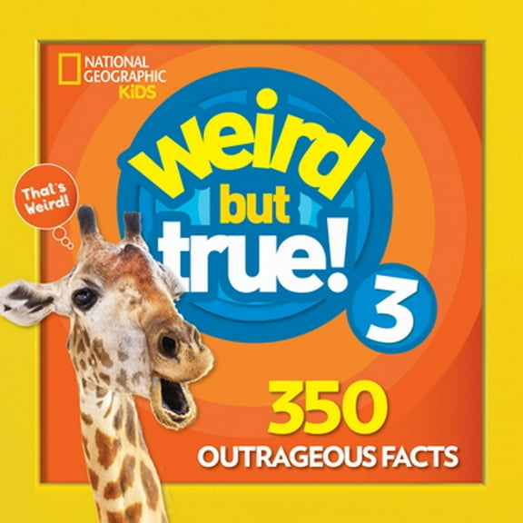 Pre-Owned Weird But True 3: Expanded Edition (Hardcover) by National Geographic Kids