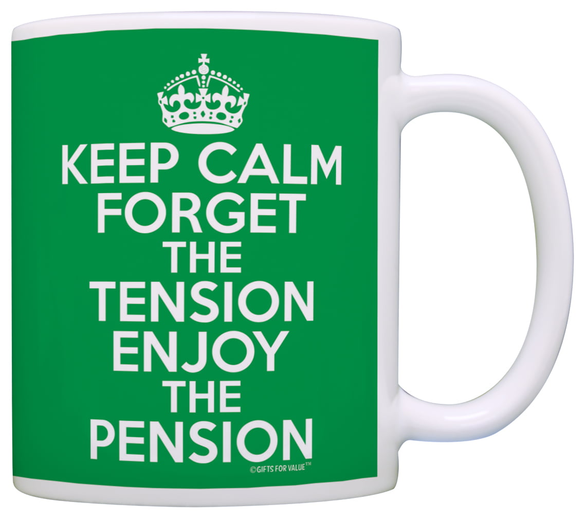 Retirement Gifts Keep Calm Forget Tension Pension Retired Coffee Mug Tea Cup 