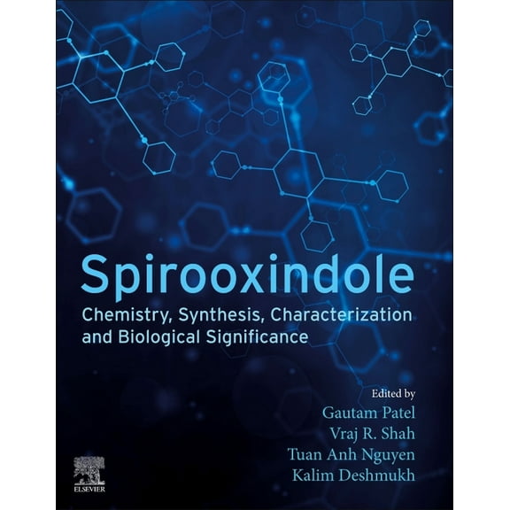 Spirooxindole: Chemistry, Synthesis, Characterization and Biological Significance, (Paperback)