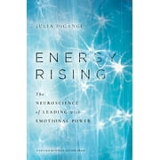 Energy Rising: The Neuroscience of Leading with Emotional Power (Hardcover)