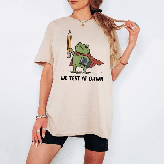 We Test At Dawn Funny Frog Teacher T-Shirt, Test Day Standardized Testing Tee, Teacher Humor Educator Gift Shirt Unisex