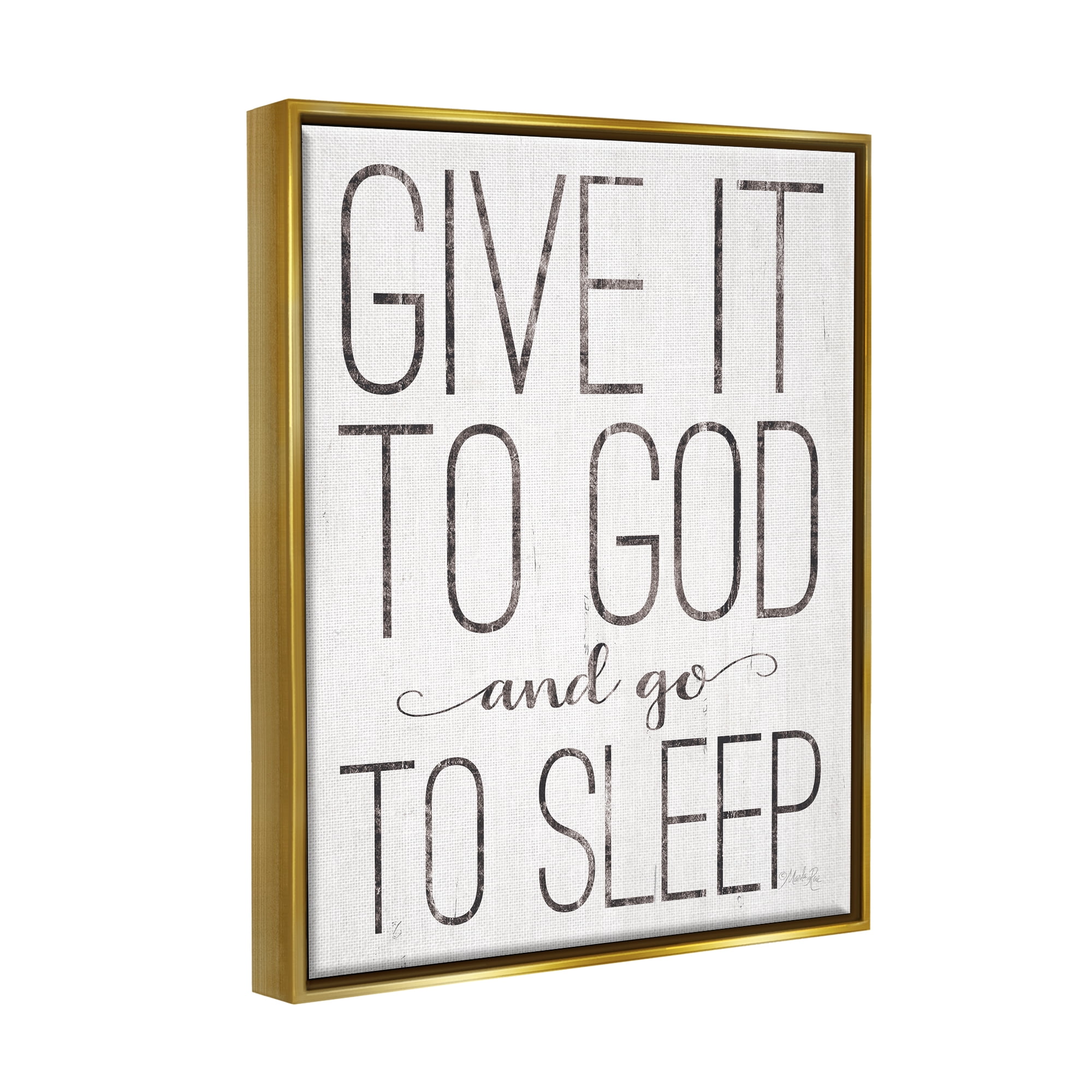 Stupell Industries Give It To God and Go To Sleep Black and White Wood Look Sign Metallic Gold Framed Floating Canvas Wall Art, 24x30, by Marla Rae