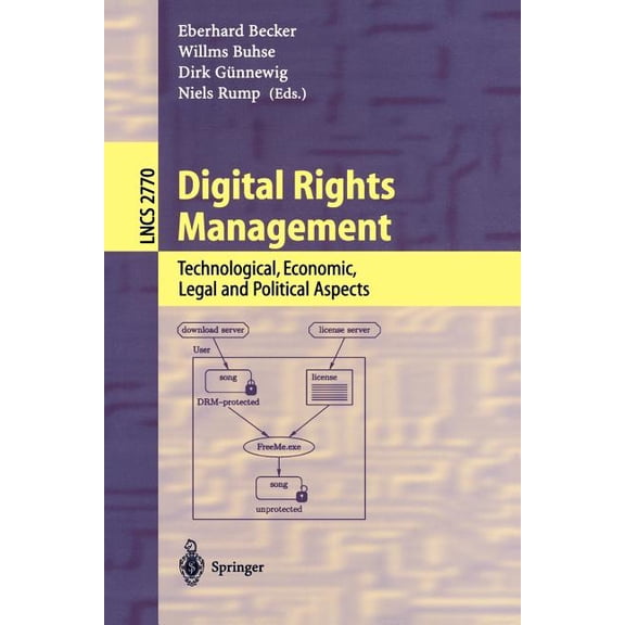 Lecture Notes in Computer Science Digital Rights Management: Technological, Economic, Legal and Political Aspects, Book 2770, (Paperback)