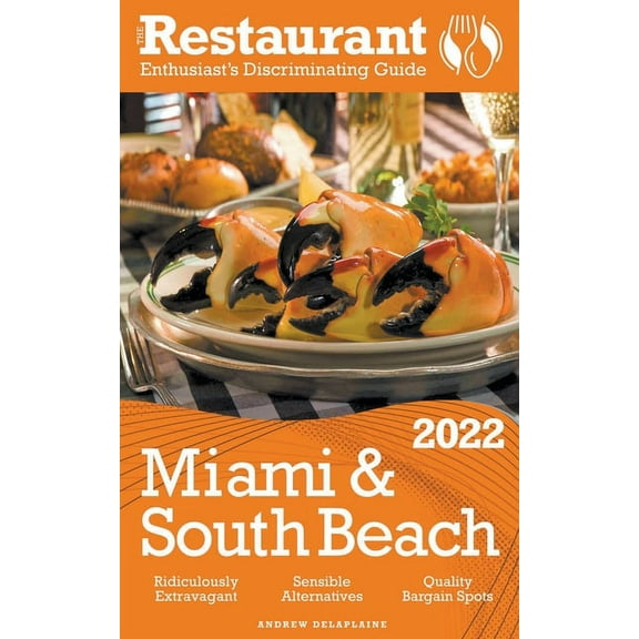 2022 Miami & South Beach - The Restaurant Enthusiast's Discriminating Guide, (Paperback)