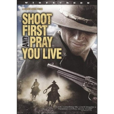 Shoot First And Pray You Live (Widescreen)