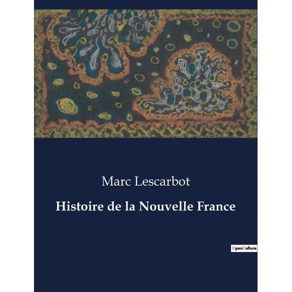 Histoire de la Nouvelle France, (Paperback)