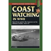 Pre-Owned Coast Watching in World War II: Operations Against the Japanese on the Solomon Islands, (Paperback 9780811733298) by A B Feuer