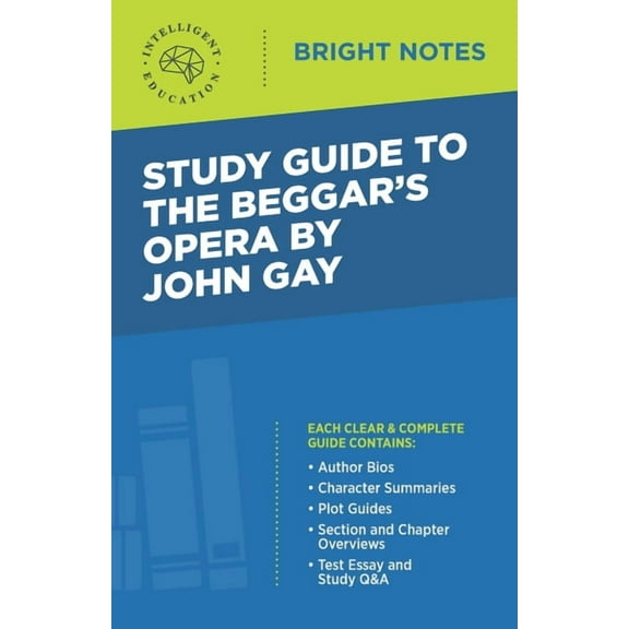 Bright Notes Study Guide to The Beggar's Opera by John Gay, (Paperback)