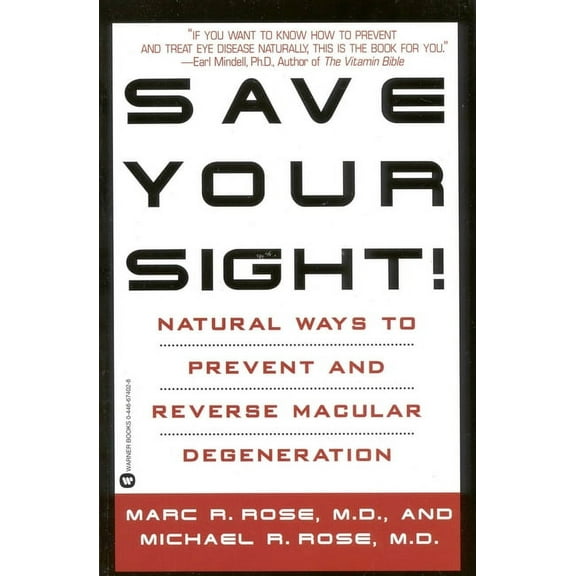 Save Your Sight!: Natural Ways to Prevent and Reverse Macular Degeneration, (Paperback)