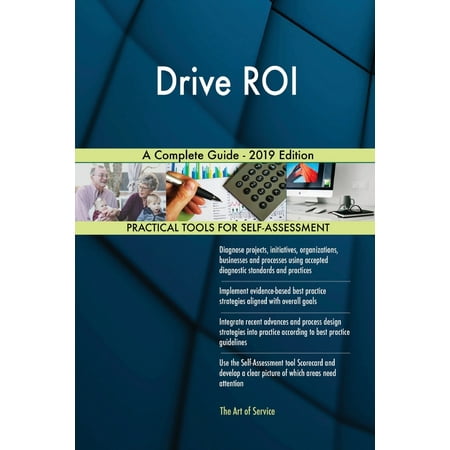Drive ROI A Complete Guide - 2019 Edition