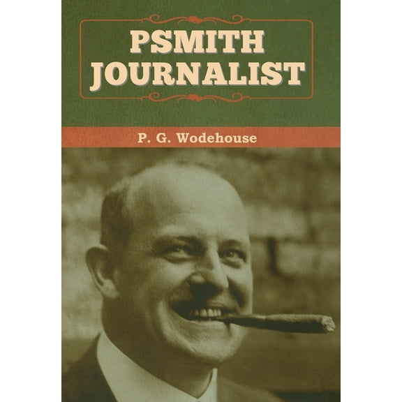 Psmith, Journalist, (Hardcover)