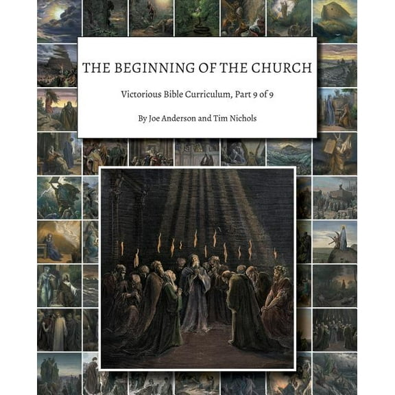The Beginning of the Church: Victorious Bible Curriculum, Part 9 of 9, (Paperback)